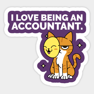 I Love Being An Accountant - Accounting & Finance Funny Sticker